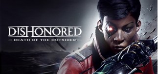 Купить Dishonored: Death of the Outsider 