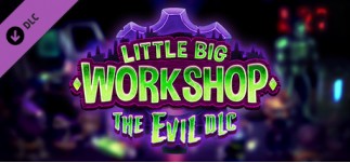 Купить Little Big Workshop - The Evil DLC